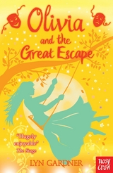 Olivia and the Great Escape - Lyn Gardner