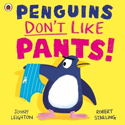 Penguins Don't Like Pants! - Jonny Leighton