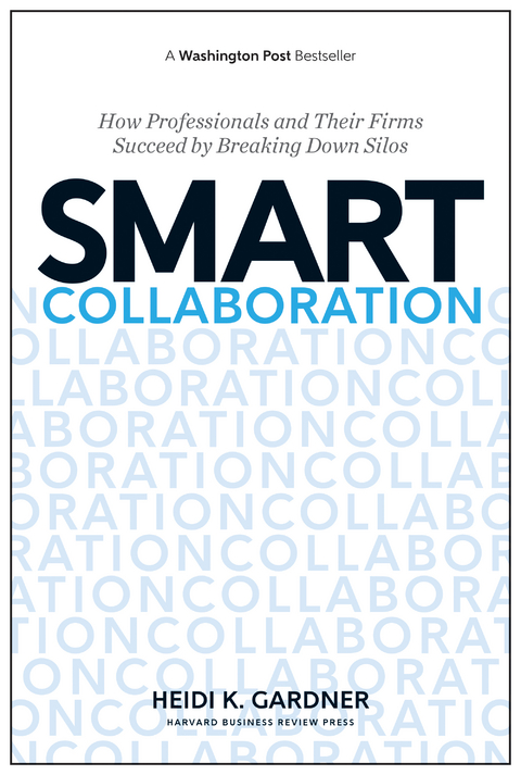 Smart Collaboration - Heidi K. Gardner