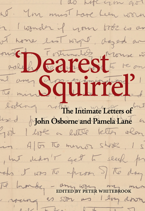 Dearest Squirrel ' -  John Osborne,  Pamela Lane