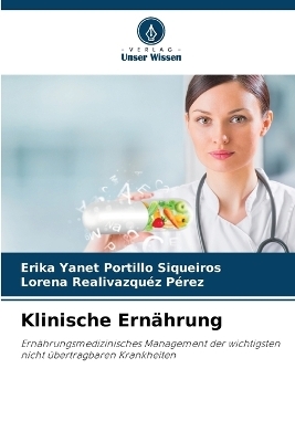 Klinische Ern&auml;hrung - Erika Yanet Portillo Siqueiros, Lorena Realivazquez P&eacute;rez