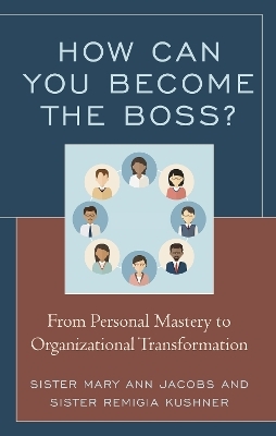 How Can You Become the Boss? - Mary Ann Jacobs, Remigia Kushner