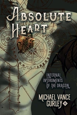Absolute Heart Volume 1 - Michael Vance Gurley