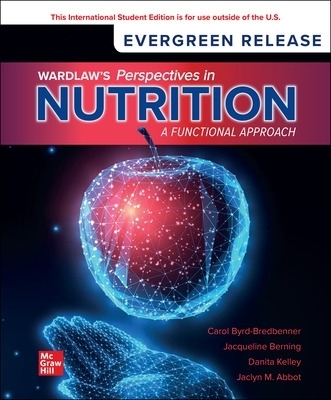Wardlaw's Perspectives in Nutrition: A Functional Approach: 2024 Release ISE - Carol Byrd-Bredbenner, Jacqueline Berning, Danita Kelley, Jaclyn Abbot
