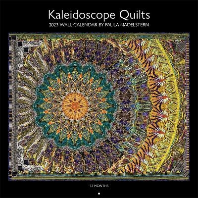 2023 Kaleidoscope Quilts Wall Calendar - Paula Nadelstern