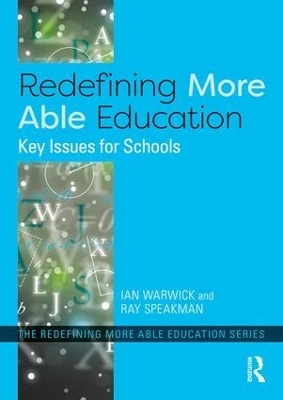Redefining More Able Education - Ian Warwick, Ray Speakman