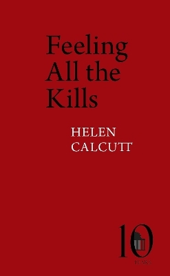 Feeling All the Kills - Helen Calcutt