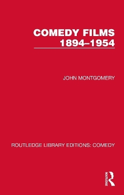 Comedy Films 1894&ndash;1954 - John Montgomery