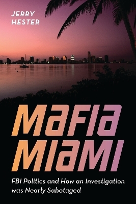 Mafia Miami - Jerry Hester