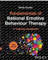 Fundamentals of Rational Emotive Behaviour Therapy - Dryden, Windy