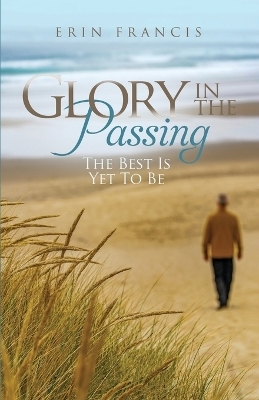 Glory in the Passing