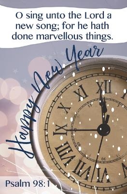 Sing Unto the Lord a New Song Bulletin (Pkg 100) New Year