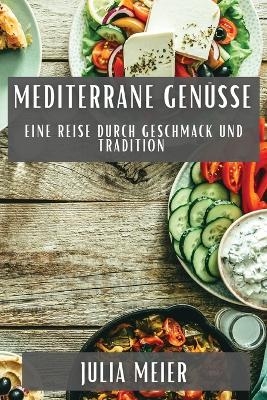 Mediterrane Genüsse