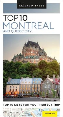 DK Top 10 Montreal and Quebec City -  DK Travel
