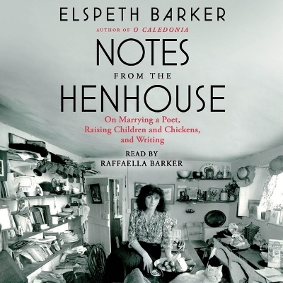 Notes from the Henhouse - Elspeth Barker