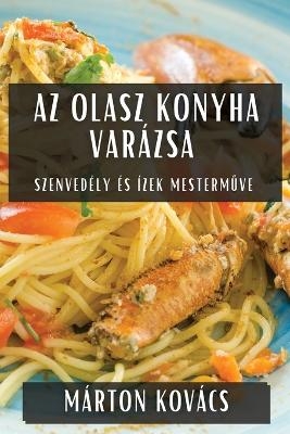 Az Olasz Konyha Varázsa