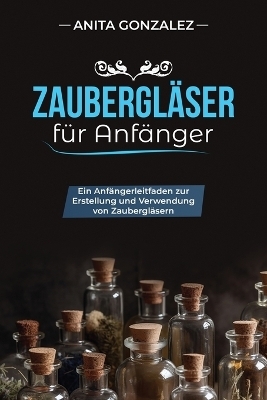 Zaubergläser für Anfänger