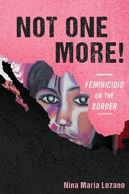 Not One More! - Nina Maria Lozano
