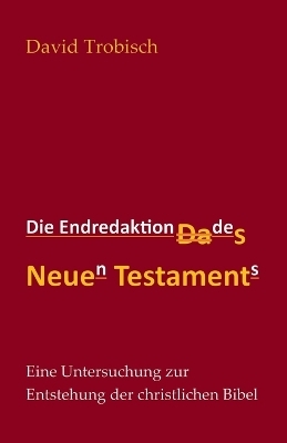 Die Endredaktion des Neuen Testaments