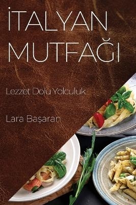 İtalyan Mutfağı - Lara Başaran
