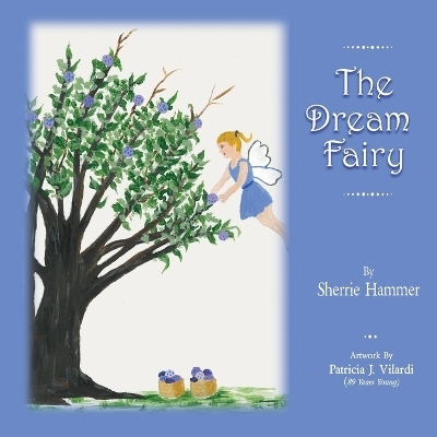 The Dream Fairy - Sherrie Hammer