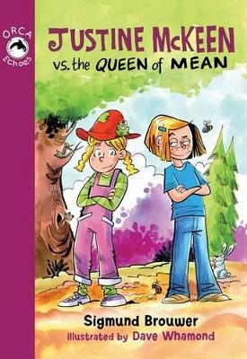 Justine Mckeen vs. the Queen of Mean - Sigmund Brouwer