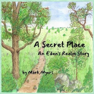 A Secret Place - Mark Myers