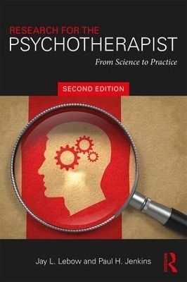 Research for the Psychotherapist - Jay L. Lebow, Paul H. Jenkins
