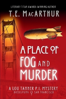 A Place of Fog and Murder - T E MacArthur