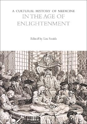 A Cultural History of Medicine in the Age of Enlightenment