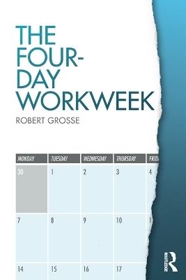 The Four-Day Workweek - Robert Grosse