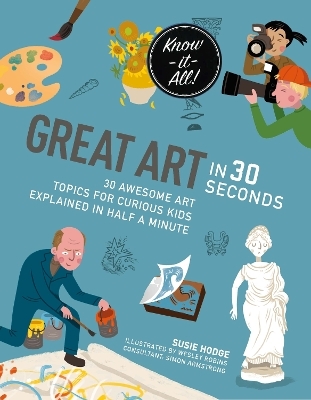 Great Art in 30 Seconds - Wesley Robins, Susie Hodge