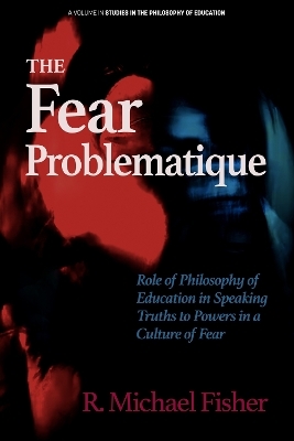 The Fear Problematique - R. Michael Fisher