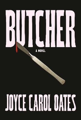 Butcher - Joyce Carol Oates