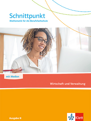 Schnittpunkt Mathematik für die Berufsfachschule- Wirtschaft und Verwaltung