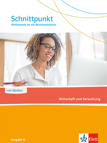 Schnittpunkt Mathematik für die Berufsfachschule- Wirtschaft und Verwaltung