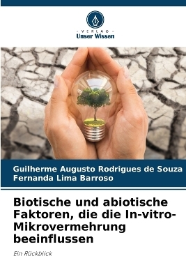 Biotische und abiotische Faktoren, die die In-vitro-Mikrovermehrung beeinflussen
