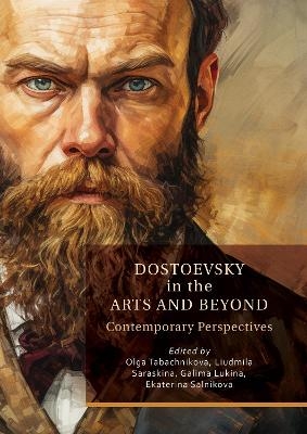 Dostoevsky in the Arts and Beyond - 