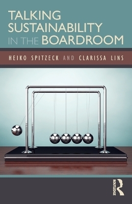 Talking Sustainability in the Boardroom - Heiko Spitzeck, Clarissa Lins