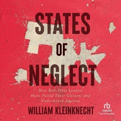 States of Neglect - William Kleinknecht