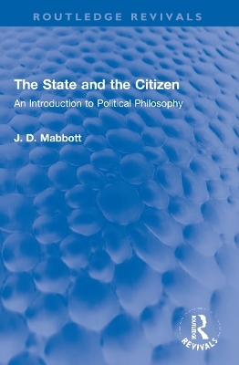 The State and the Citizen - J. D. Mabbott