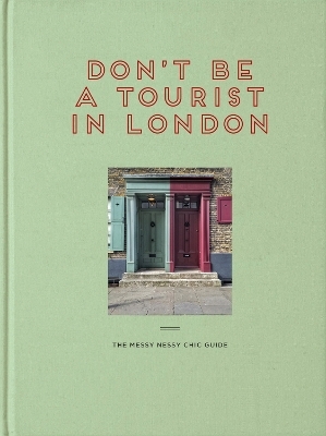 Don't be a Tourist in London - Vanessa Grall