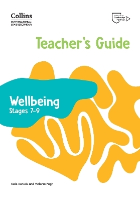 International Lower Secondary Wellbeing Teacher's Guide Stages 7&ndash;9 - Kate Daniels, Victoria Pugh