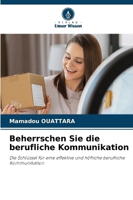 Beherrschen Sie die berufliche Kommunikation - Mamadou OUATTARA