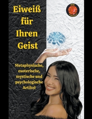 Eiwei&szlig; f&uuml;r Ihren Geist - Rubi Astr&oacute;logas