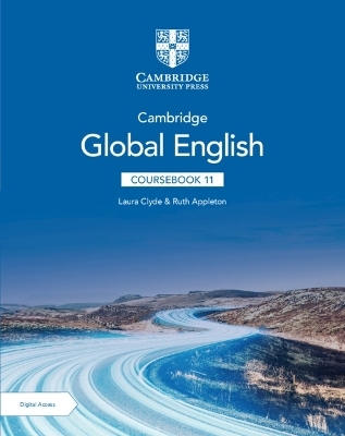 Cambridge Global English Coursebook 11 with Digital Access (2 Years) - Laura Clyde, Ruth Appleton