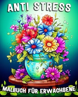 Malbuch f&uuml;r Erwachsene Anti Stress - Anna Colorphil