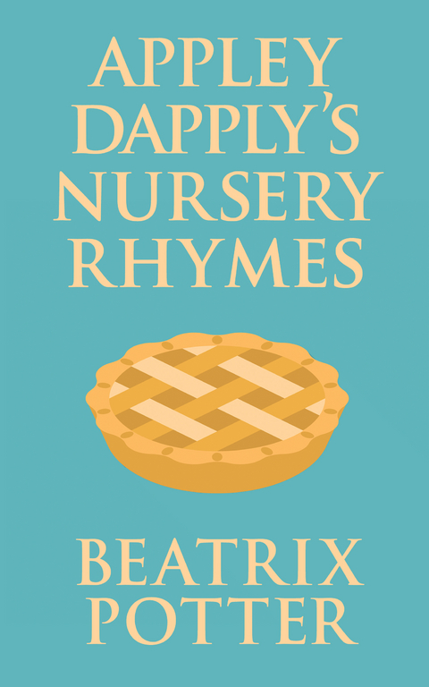 Appley Dapply's Nursery Rhymes - Beatrix Potter