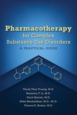 Pharmacotherapy for Complex Substance Use Disorders - 
