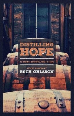 Distilling Hope - Beth Ohlsson